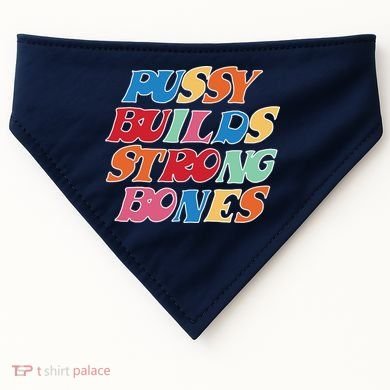 Pussy Builds Strong Bones Retro Colorful Logo USA-Made Doggie Bandana