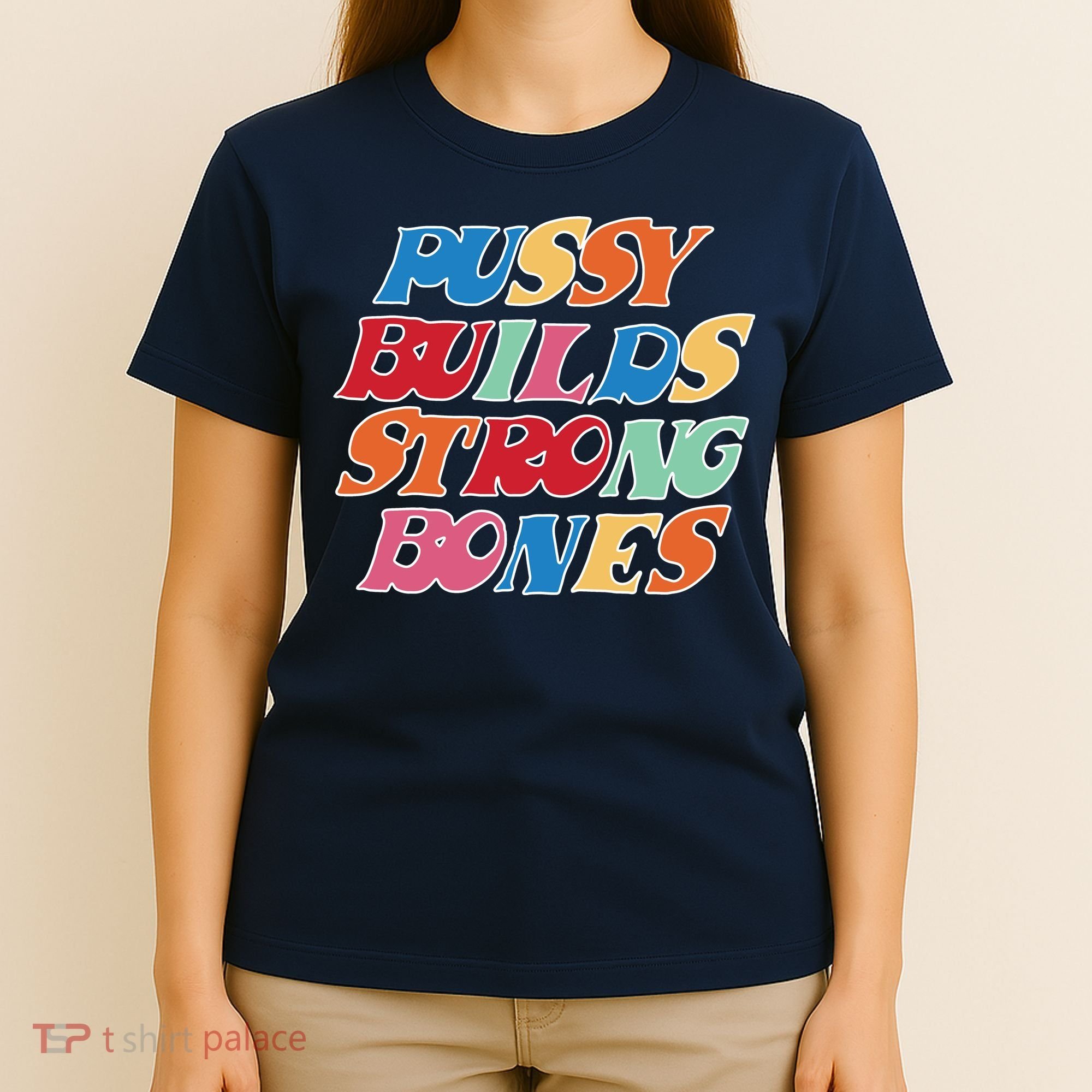 Pussy Builds Strong Bones Retro Colorful Logo T-Shirt