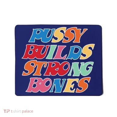 Pussy Builds Strong Bones Retro Colorful Logo Mousepad