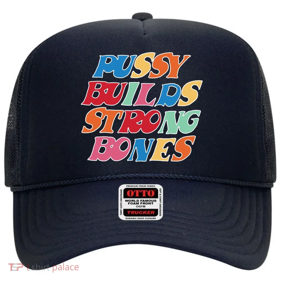 Pussy Builds Strong Bones Retro Colorful Logo Hat