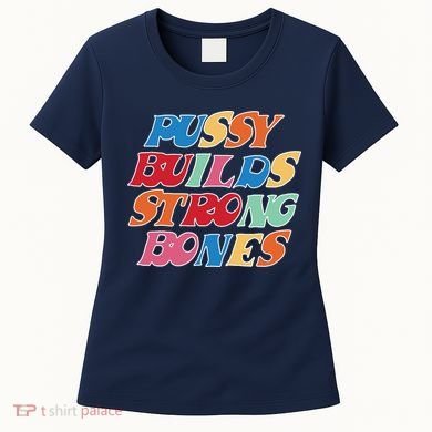 Pussy Builds Strong Bones Retro Colorful Logo Women's T-Shirt