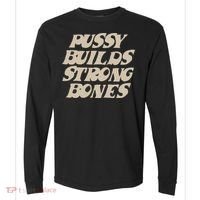 Pussy Builds Strong Bones Comfort Colors Heavyweight Long Sleeve T-Shirt thumb 0