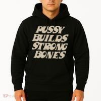 Pussy Builds Strong Bones Hoodie thumb 2