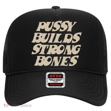 Pussy Builds Strong Bones Hat