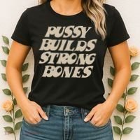 Pussy Builds Strong Bones Women's T-Shirt thumb 2