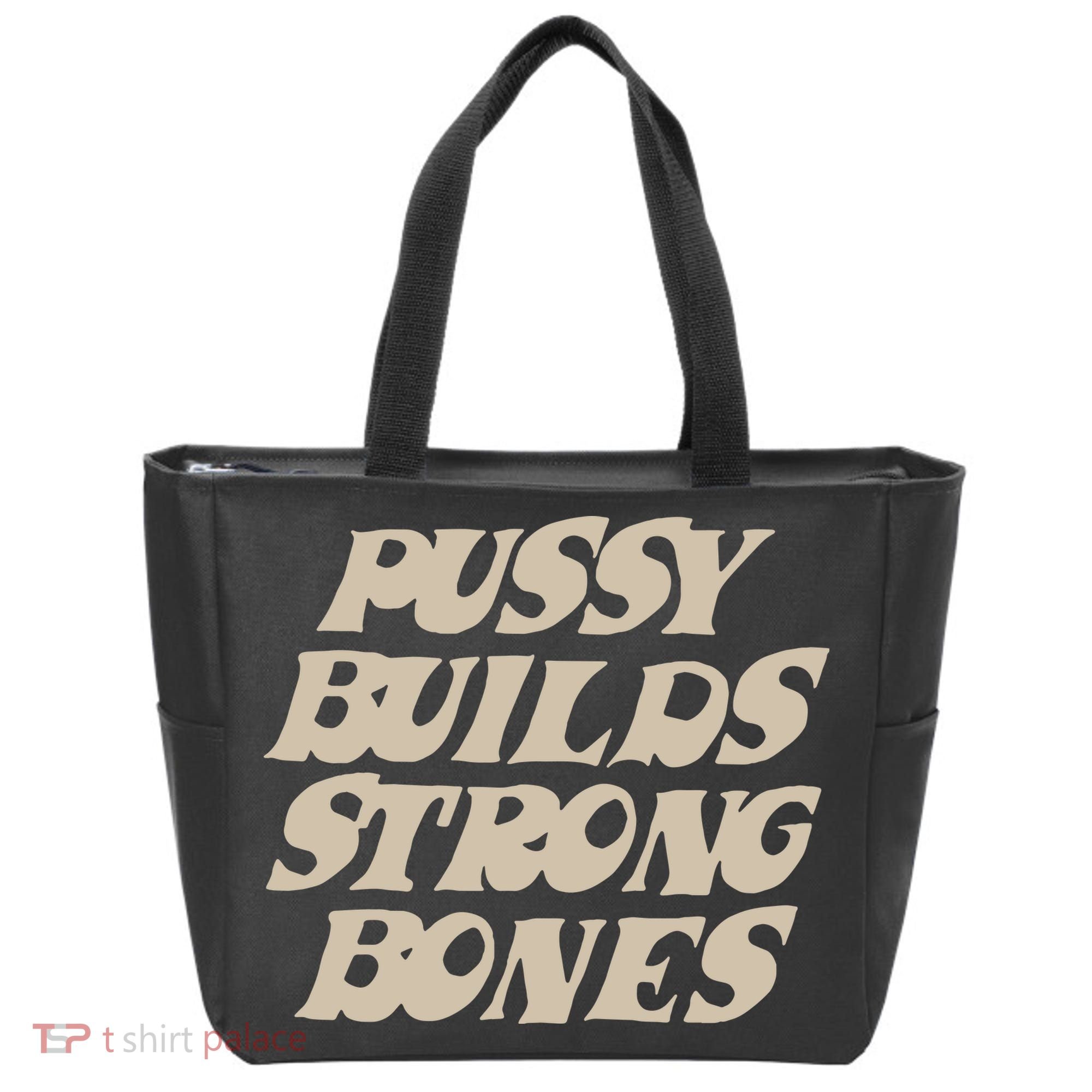 Pussy Builds Strong Bones Tote Bag