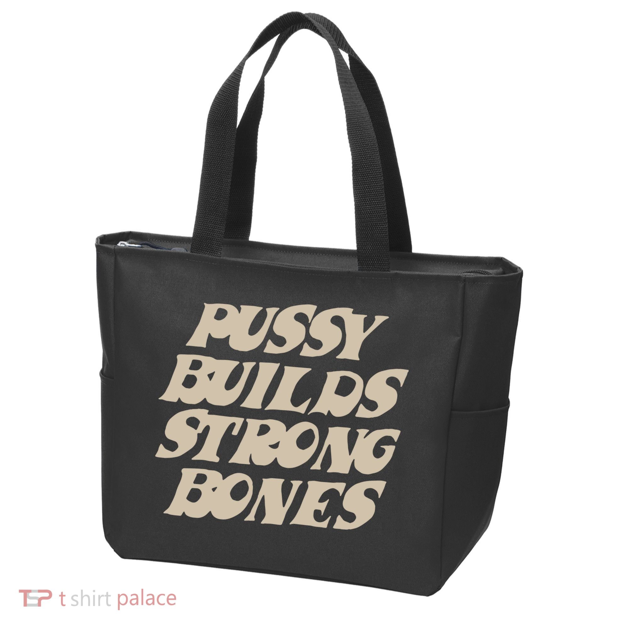 Pussy Builds Strong Bones Tote Bag