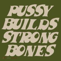 Pussy Builds Strong Bones T-Shirt thumb 7