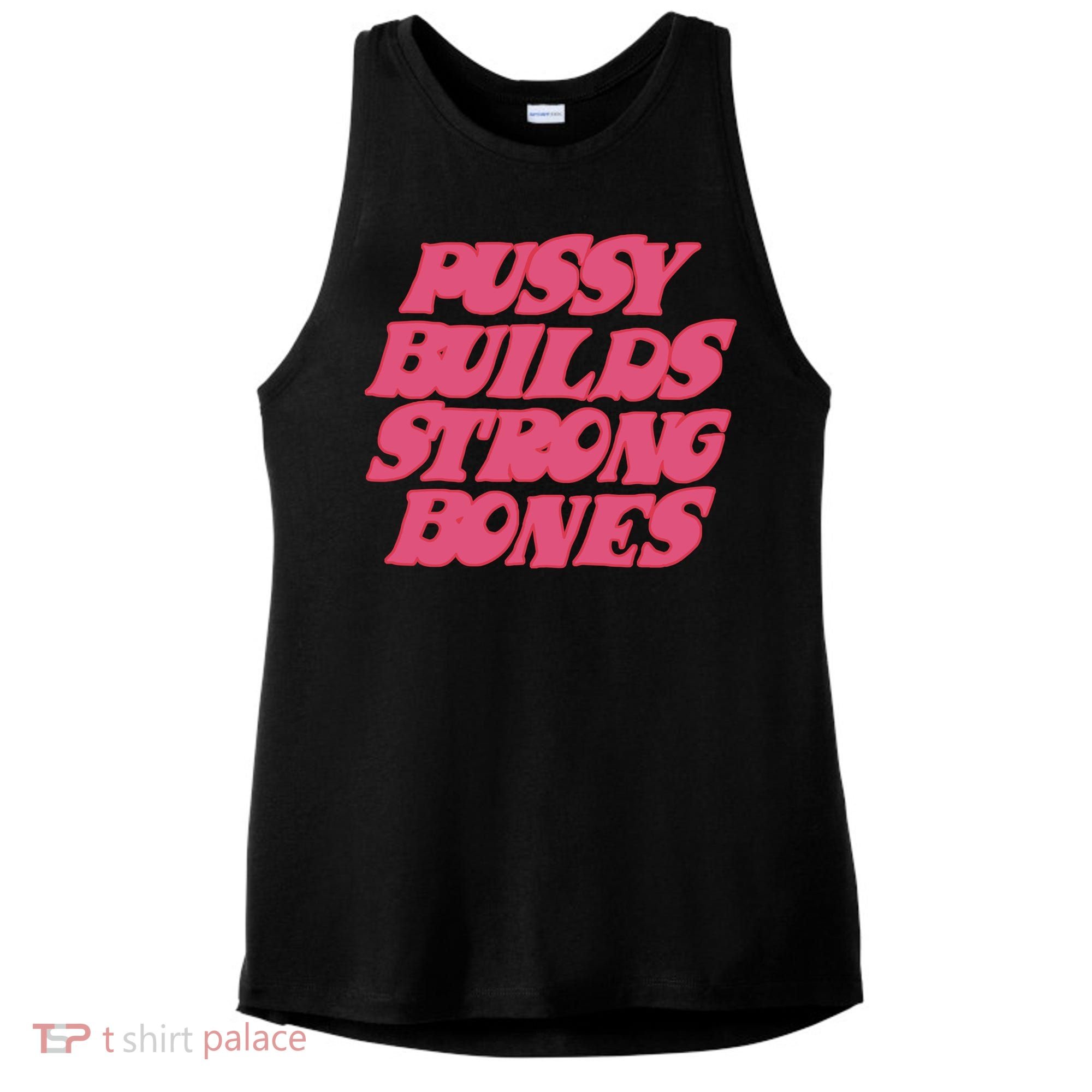 Pussy Builds Strong Bones Ladies PosiCharge Tri-Blend Wicking Tank