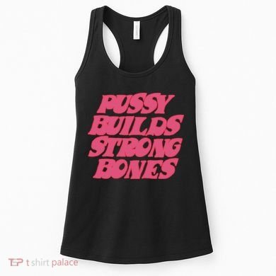 Pussy Builds Strong Bones Women's Tank Top
