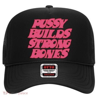 Pussy Builds Strong Bones Hat