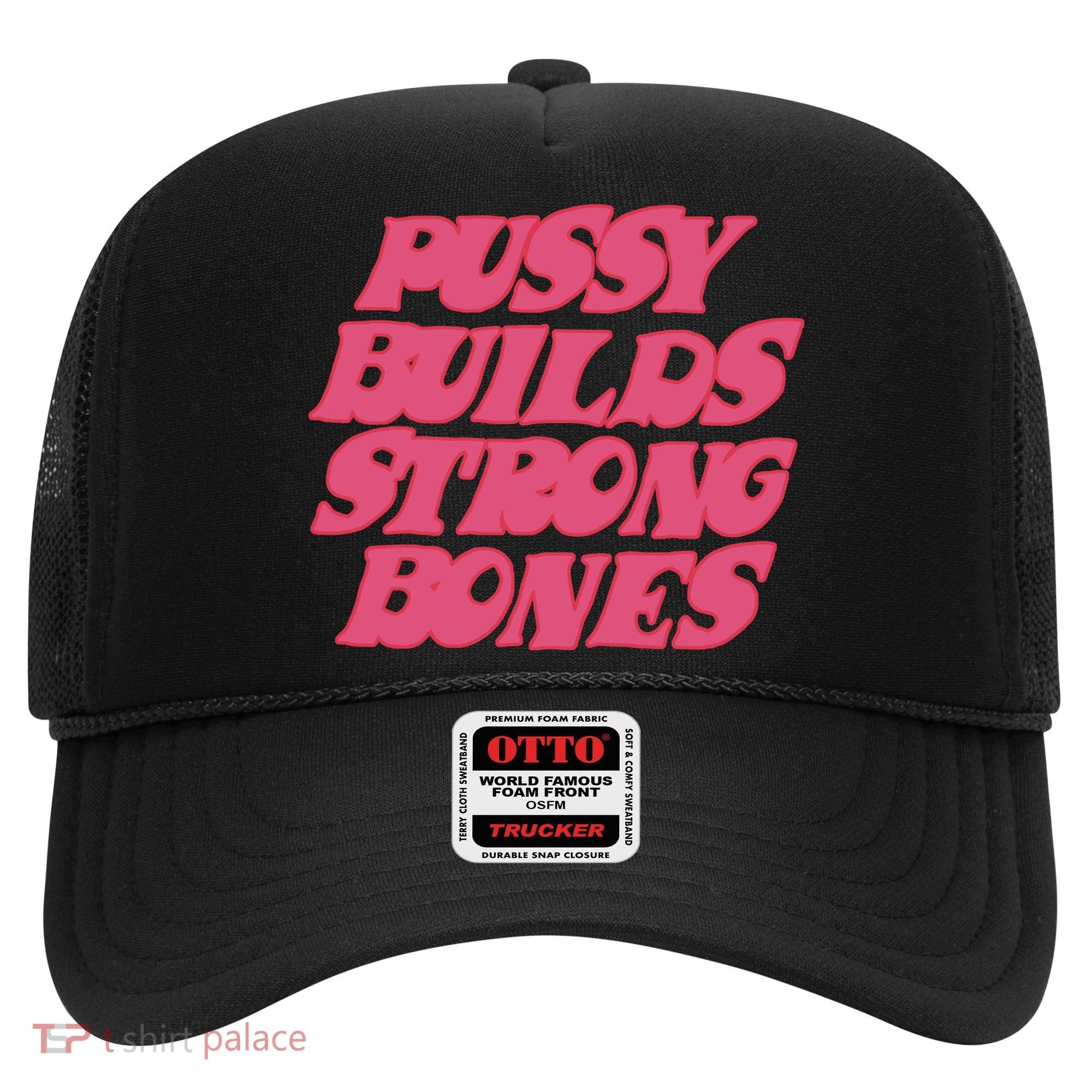 Pussy Builds Strong Bones Hat