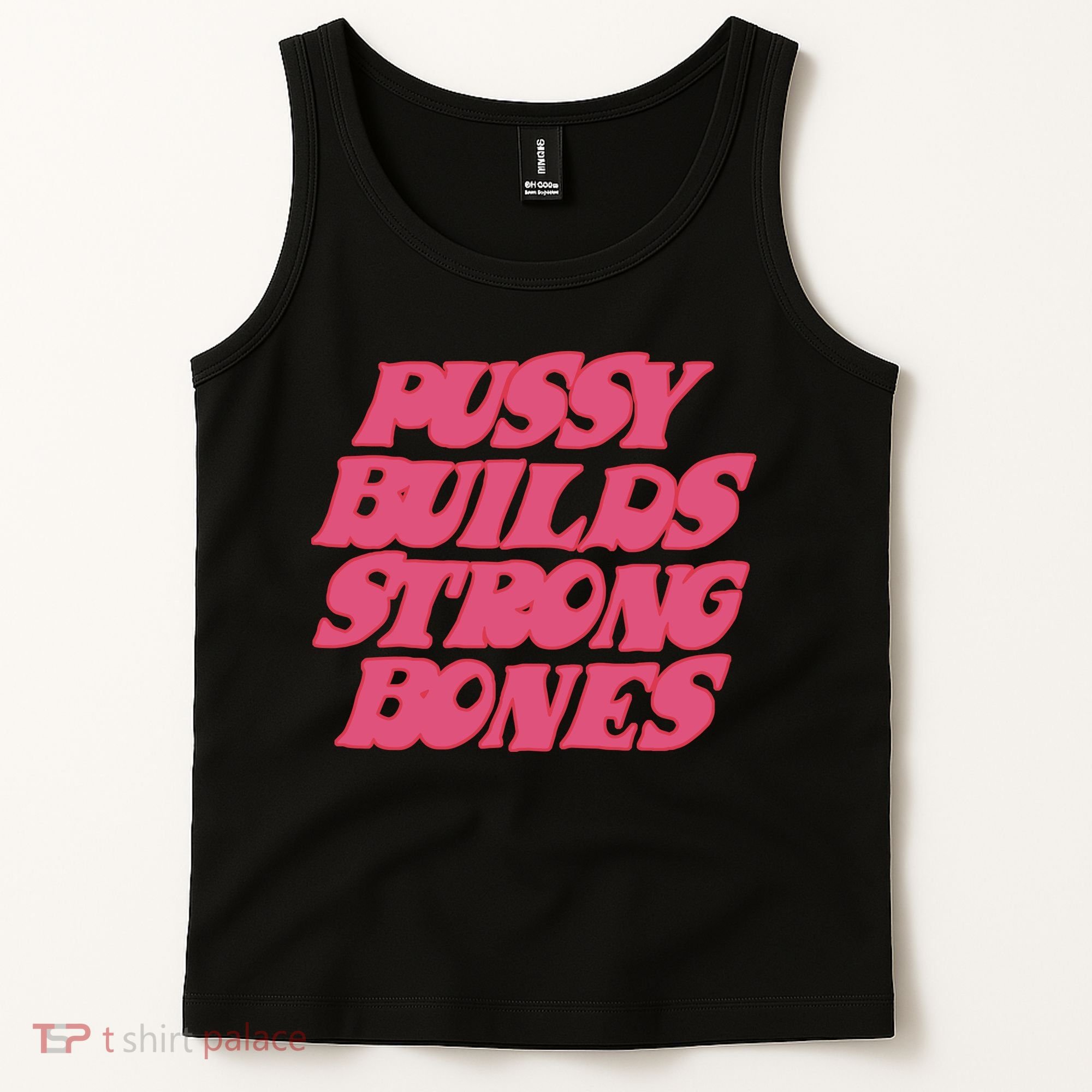 Pussy Builds Strong Bones Tank Top