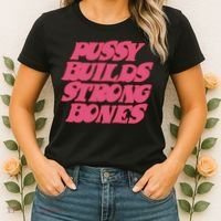 Pussy Builds Strong Bones Women's T-Shirt thumb 2