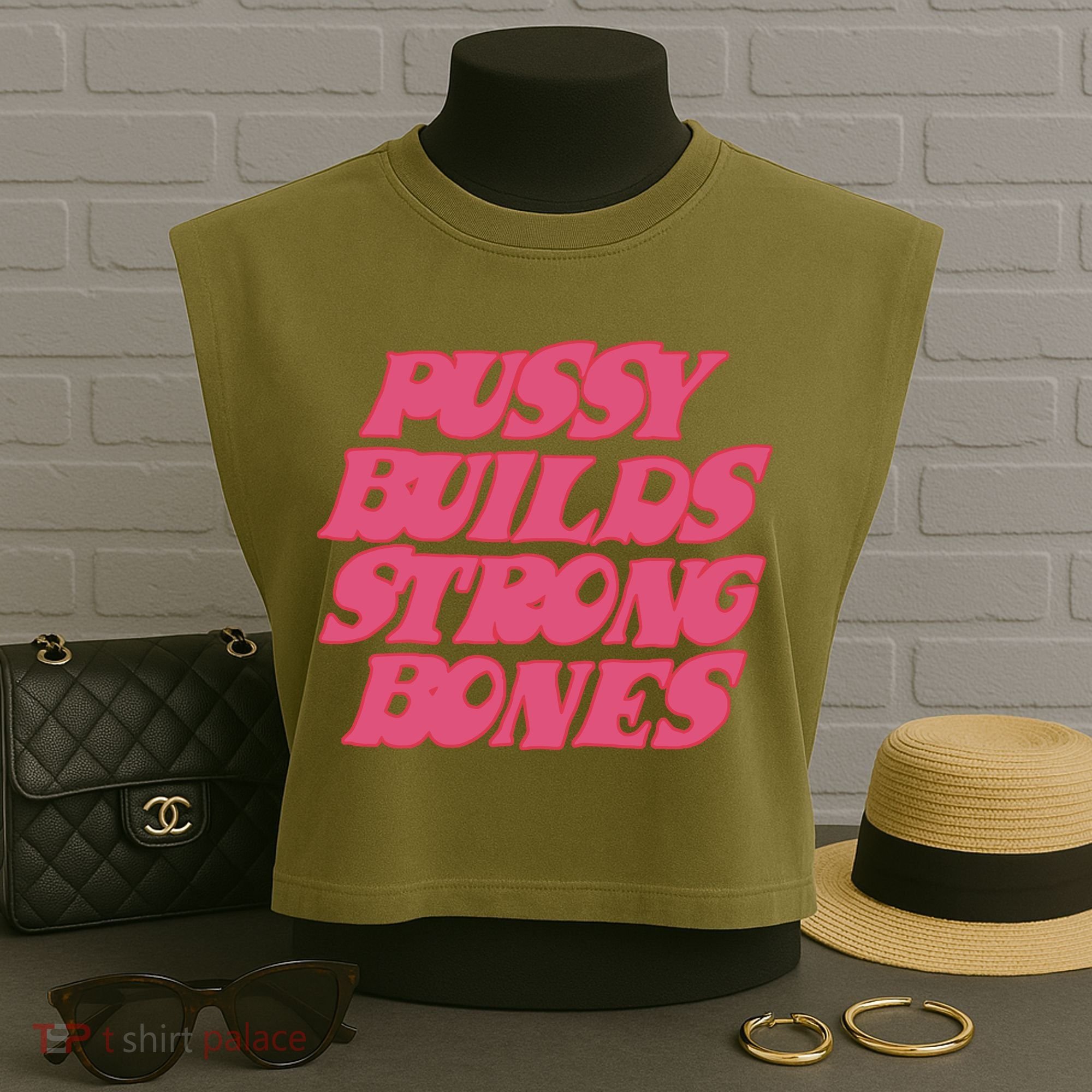 Pussy Builds Strong Bones Garment-Dyed Women's Muscle Tee