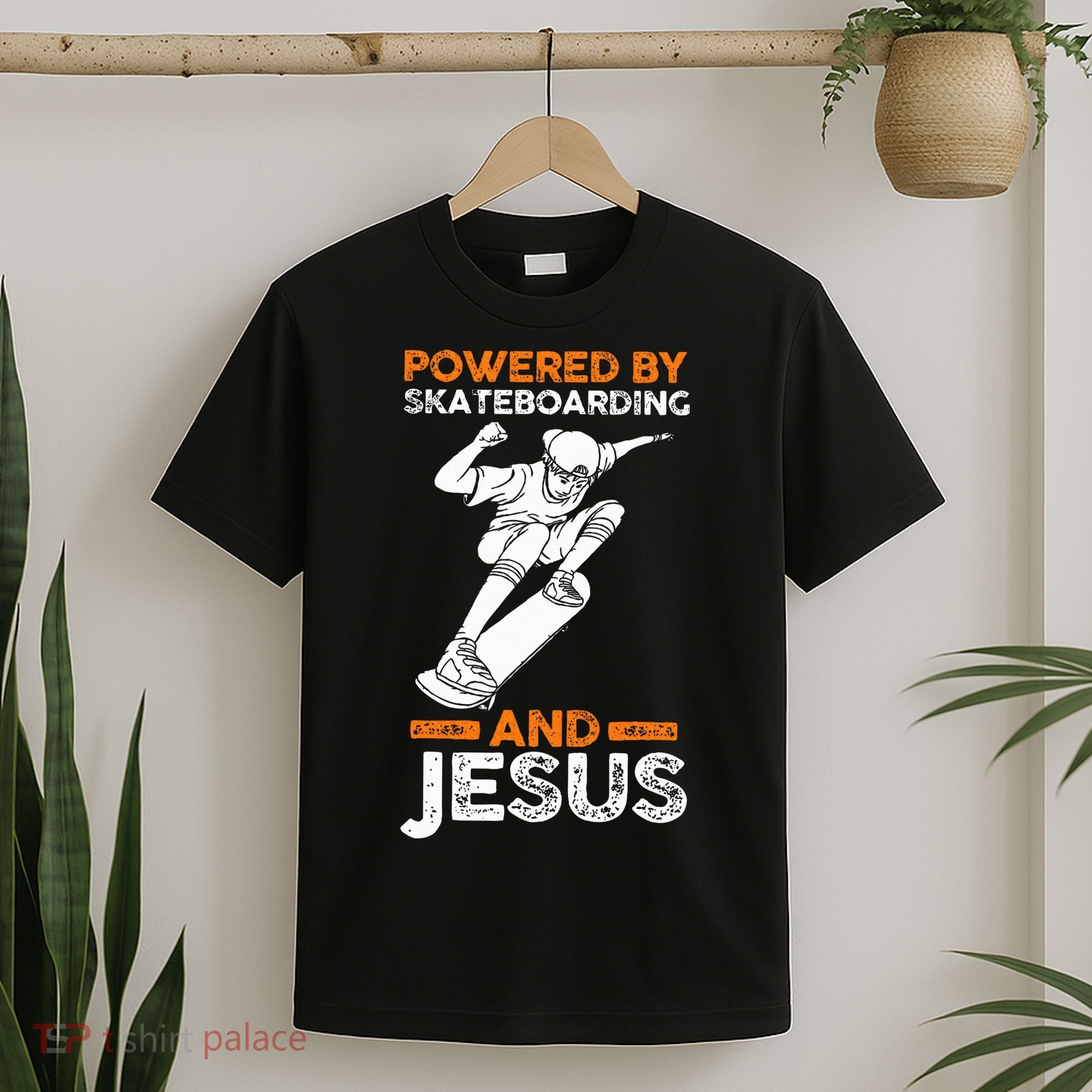 Powered by skateboarding and jesus T-Shirt