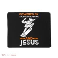Powered by skateboarding and jesus Mousepad thumb 0