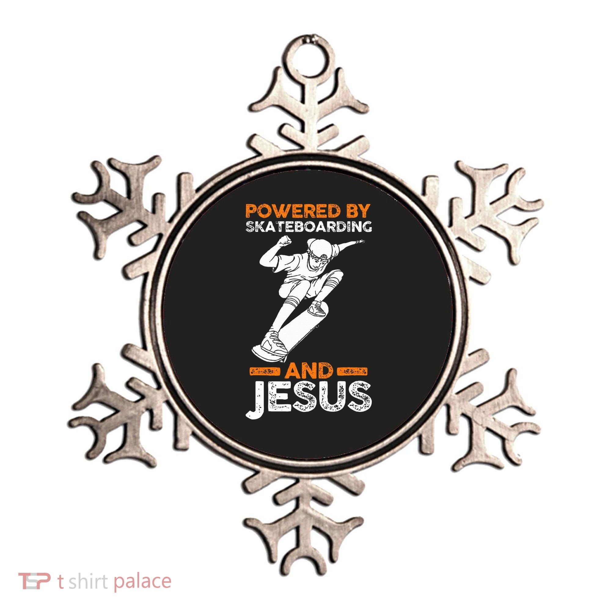 Powered by skateboarding and jesus Ornament