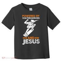 Powered by skateboarding and jesus Toddler T-Shirt thumb 0