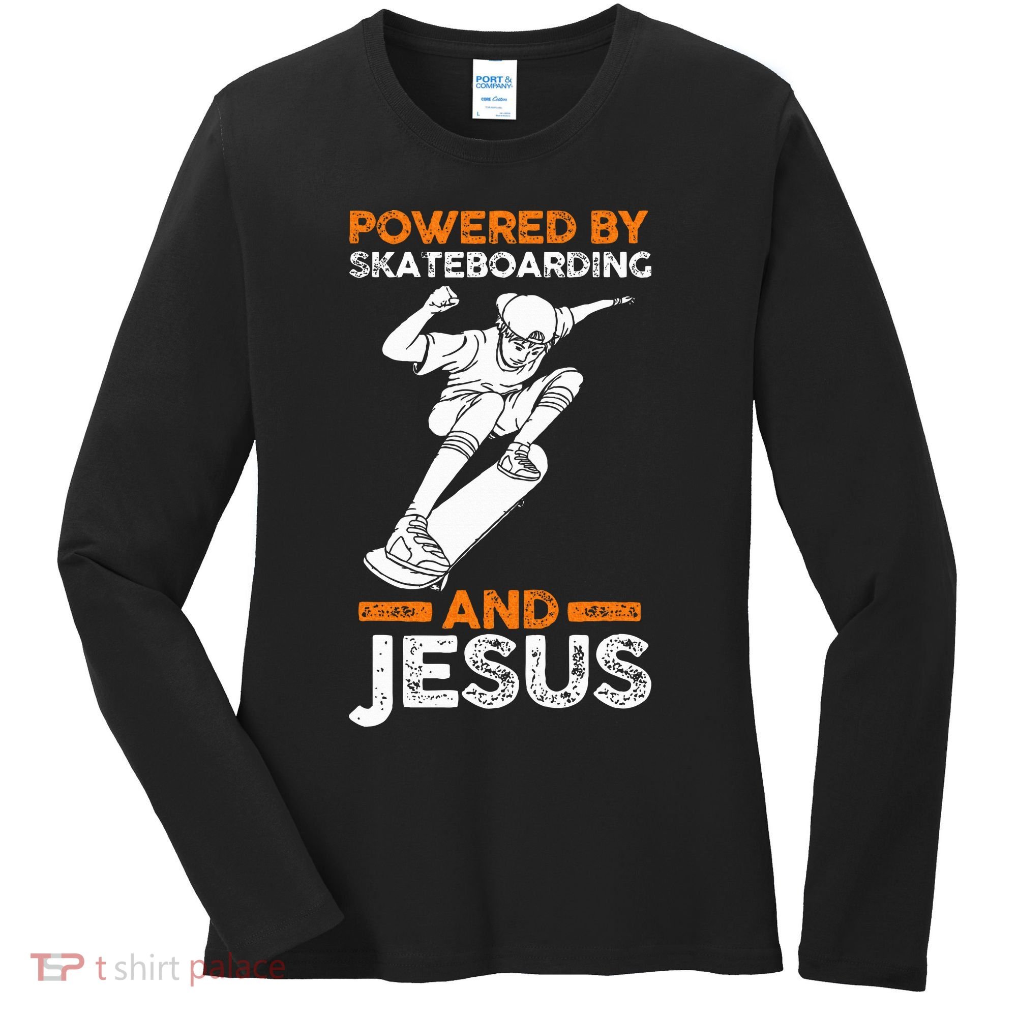 Powered by skateboarding and jesus Women's Long Sleeve Shirt