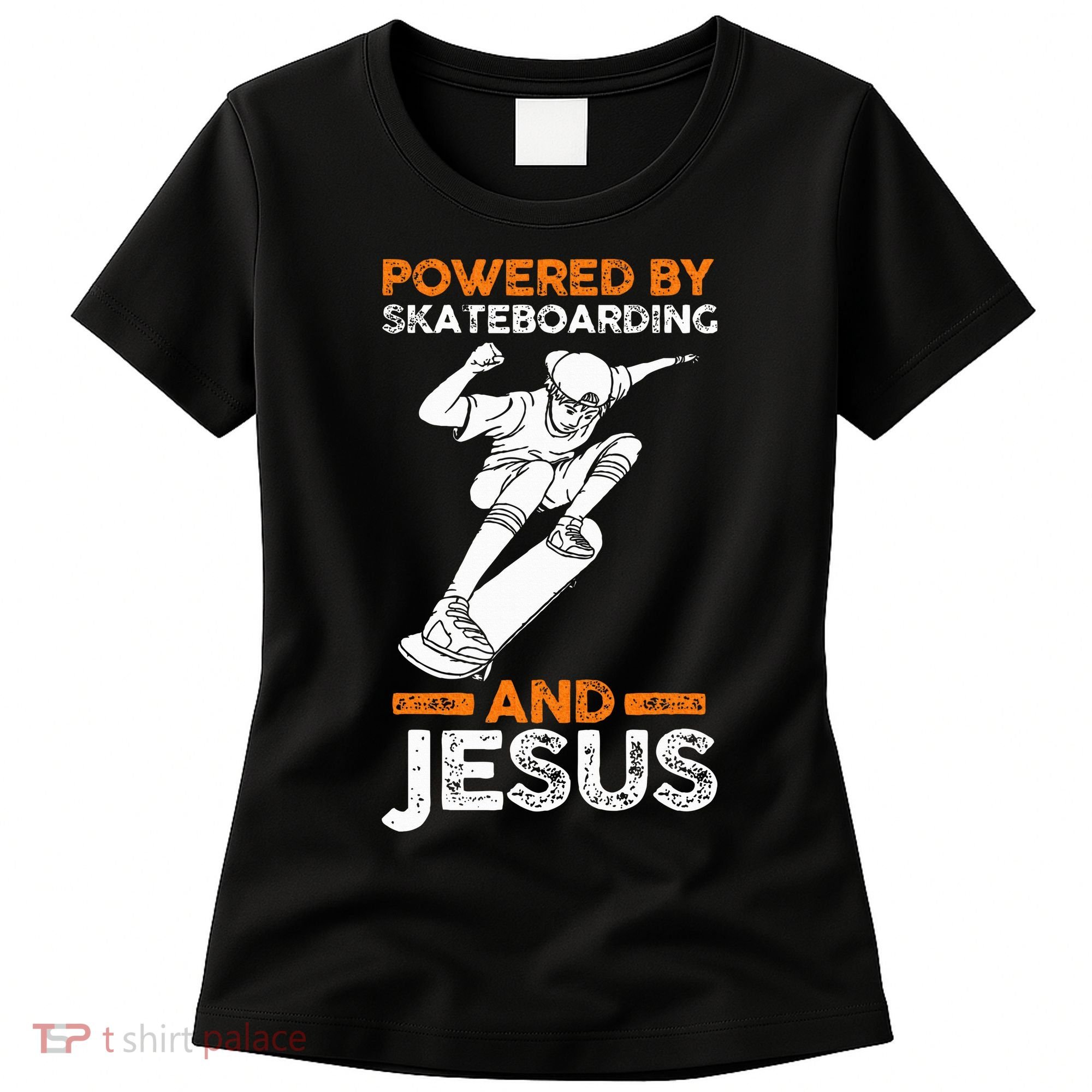 Powered by skateboarding and jesus Women's T-Shirt