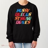 Pussy Builds Strong Bones Women's Sweatshirt thumb 0