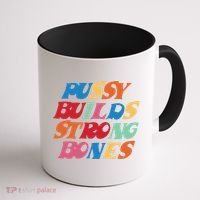Pussy Builds Strong Bones Coffee Mug thumb 1