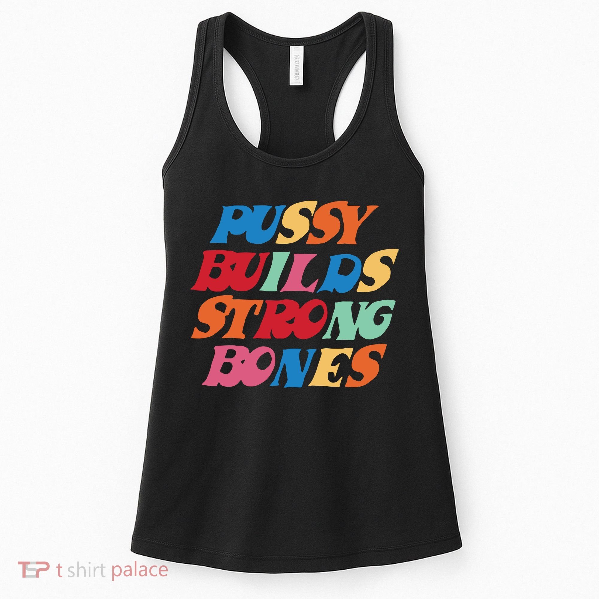Pussy Builds Strong Bones Women's Tank Top