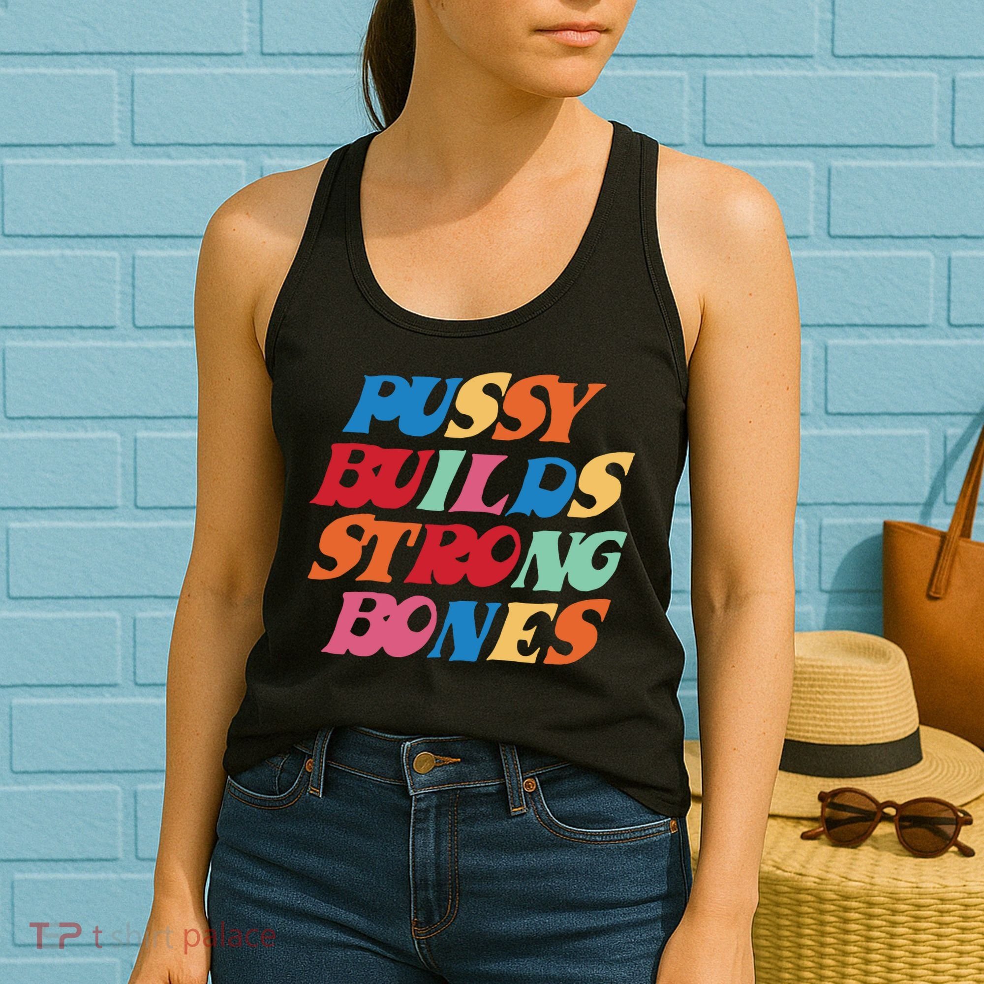 Pussy Builds Strong Bones Women's Tank Top