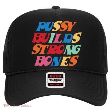 Pussy Builds Strong Bones Hat