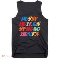 Pussy Builds Strong Bones Tank Top thumb 0