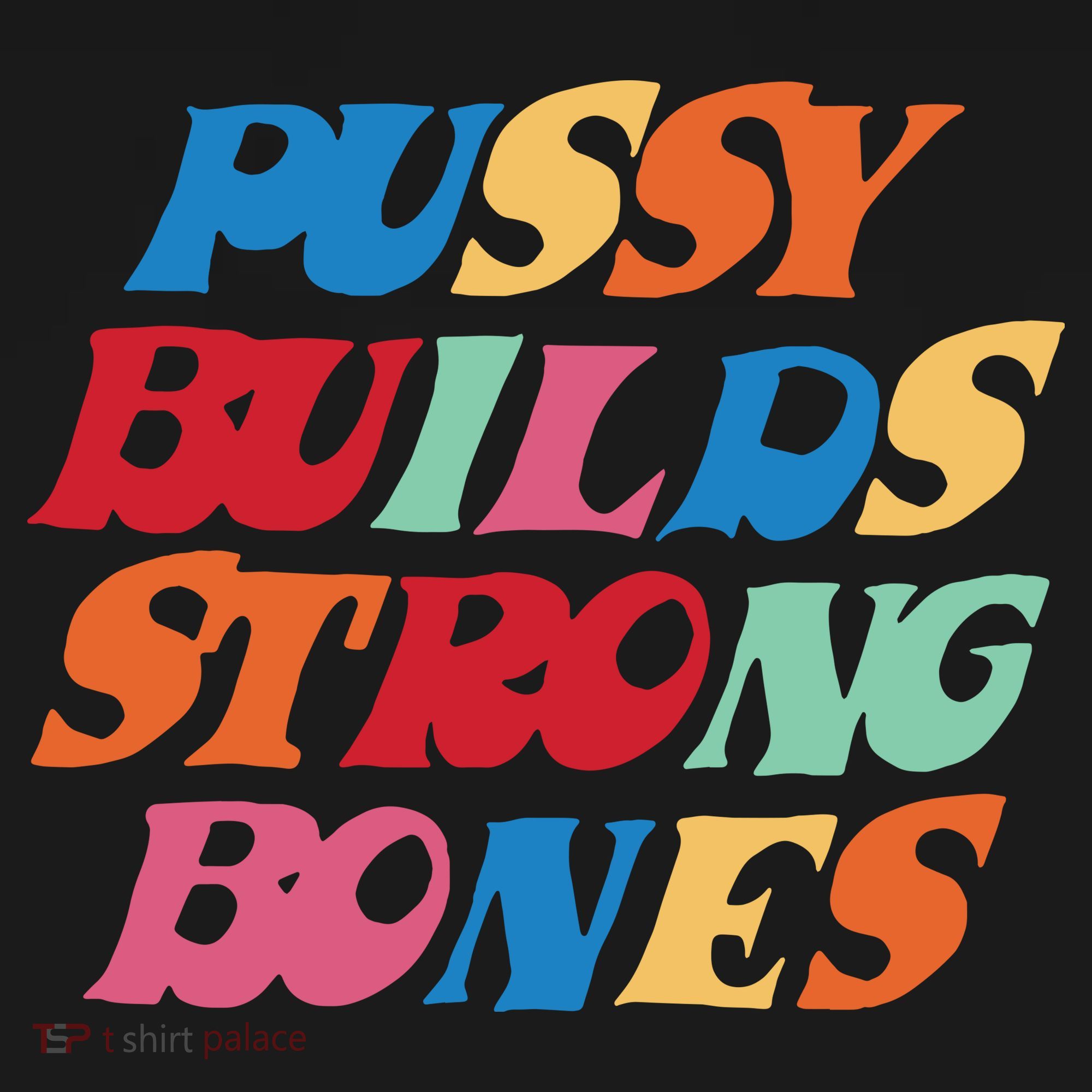 Pussy Builds Strong Bones Tank Top