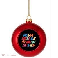 Pussy Builds Strong Bones Plastic Christmas Ball Ornament thumb 0