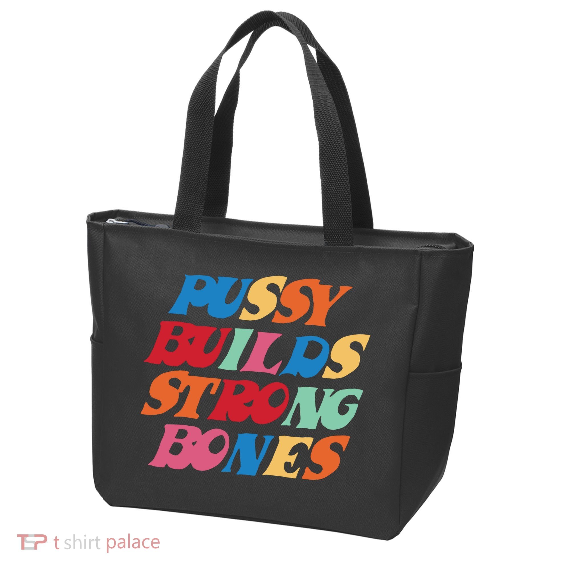 Pussy Builds Strong Bones Tote Bag