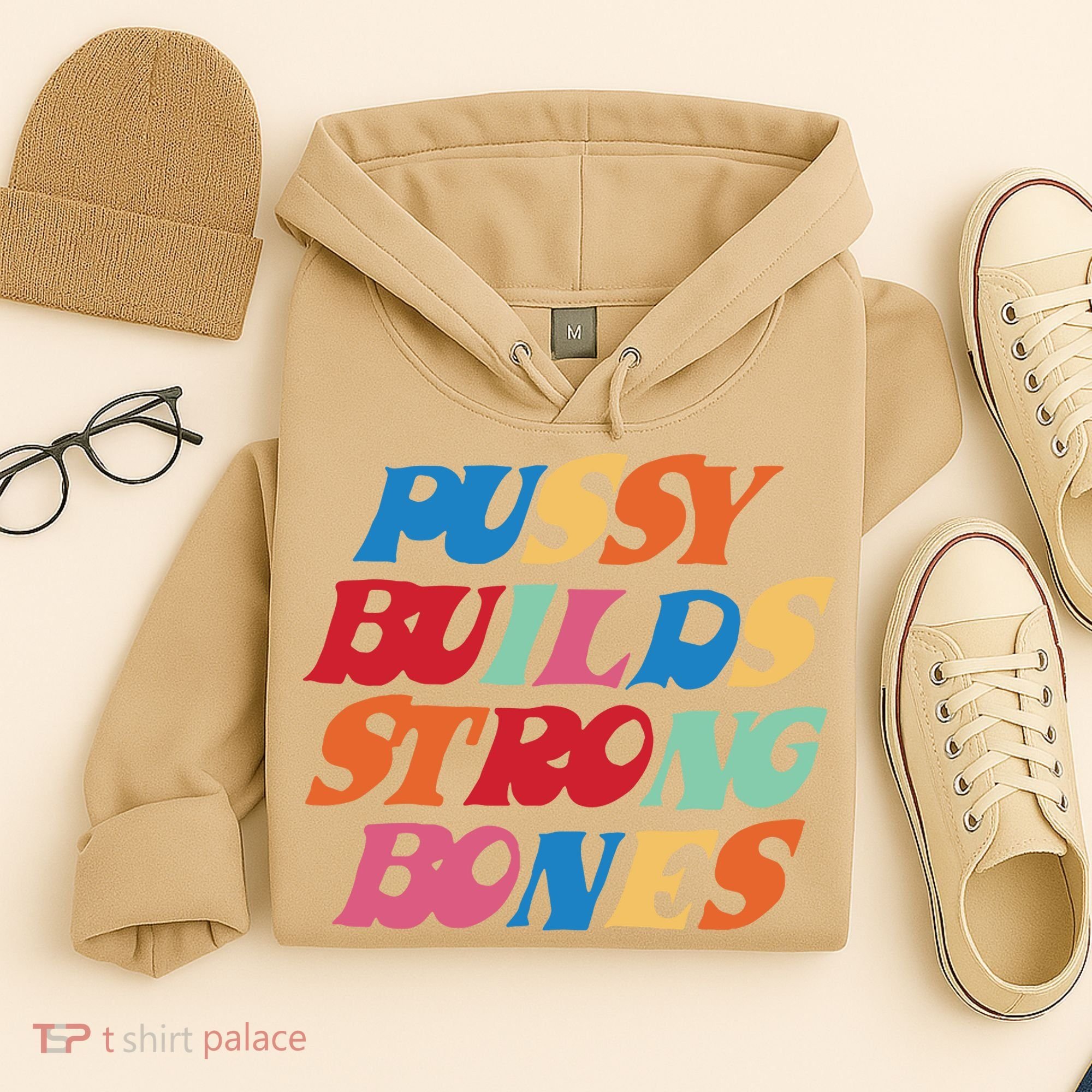 Pussy Builds Strong Bones Hoodie