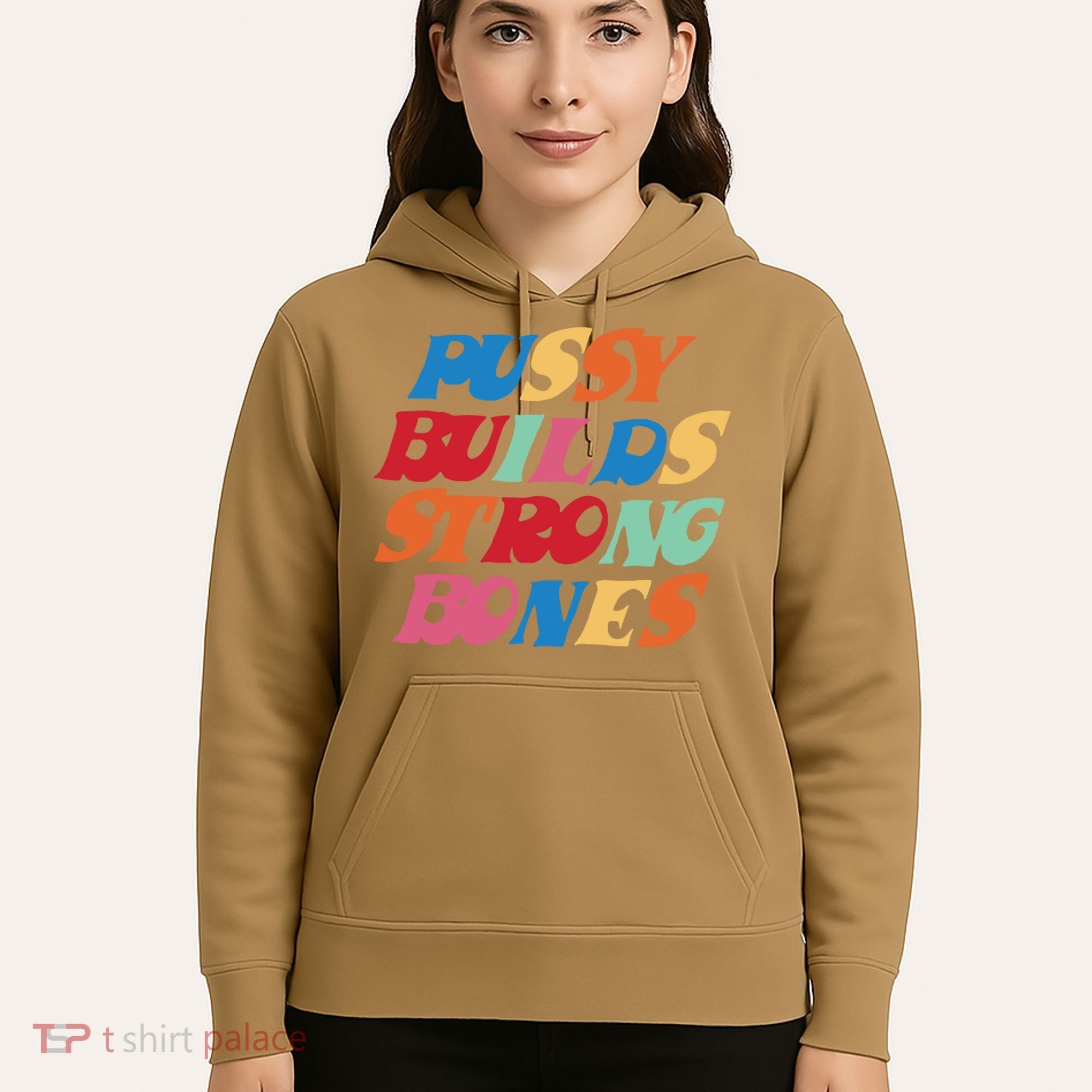 Pussy Builds Strong Bones Hoodie