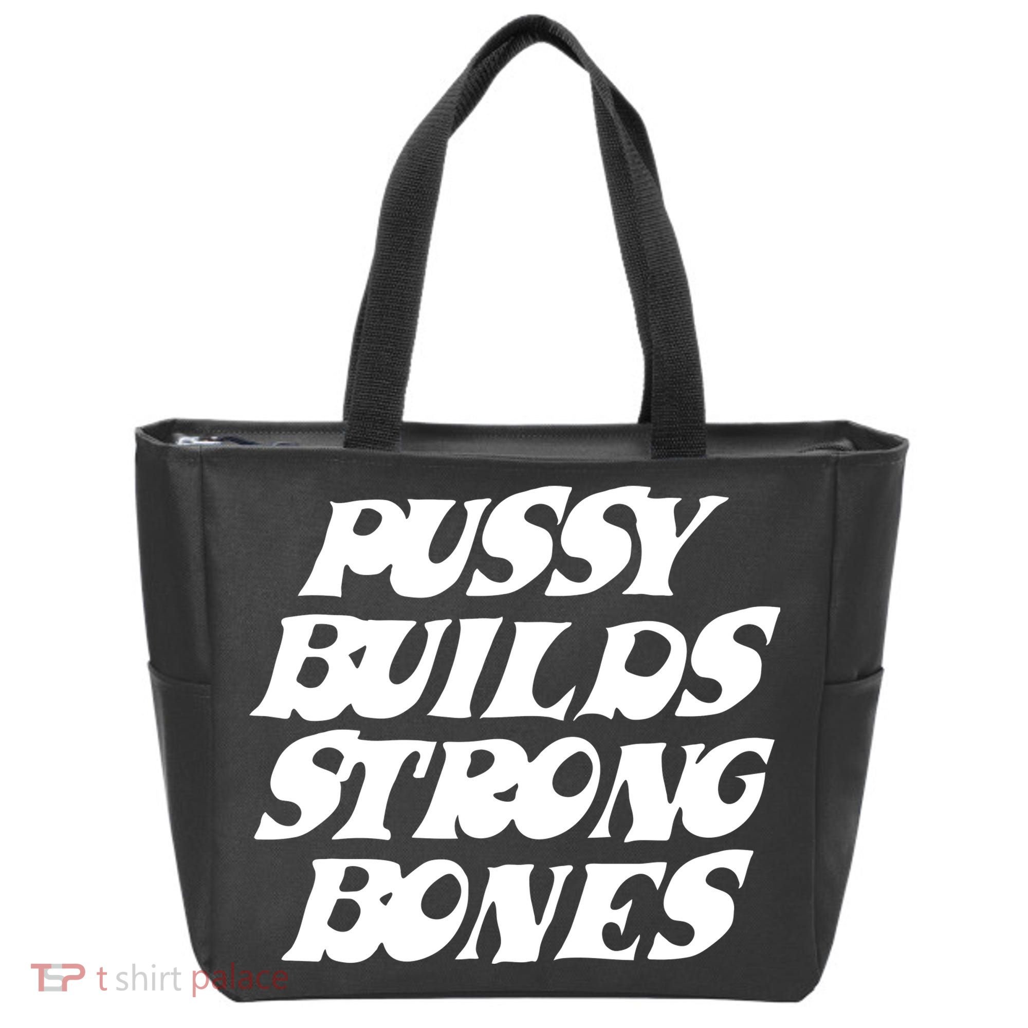 Pussy Builds Strong Bones Tote Bag