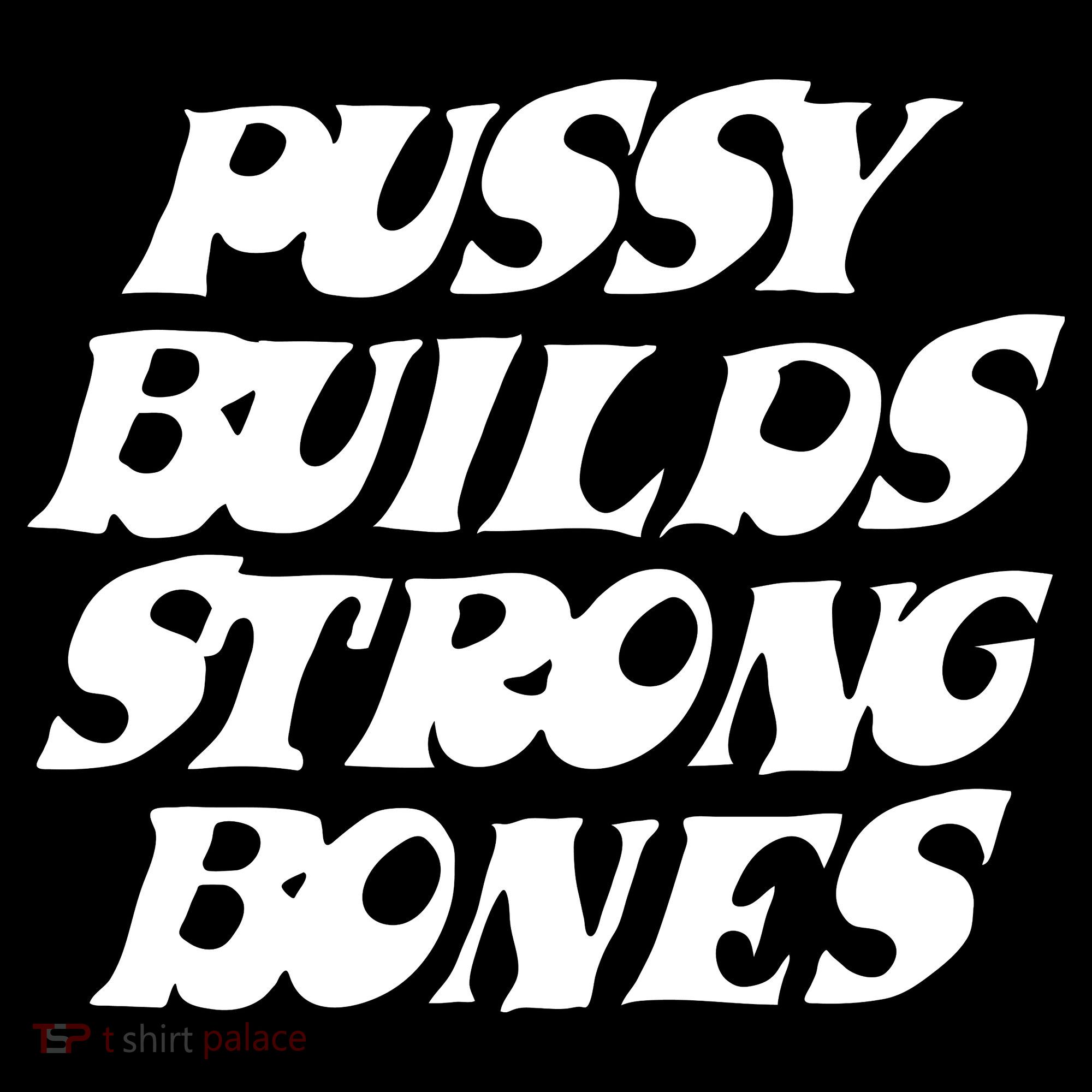 Pussy Builds Strong Bones Tote Bag