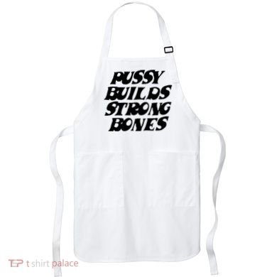 Pussy Builds Strong Bones Apron