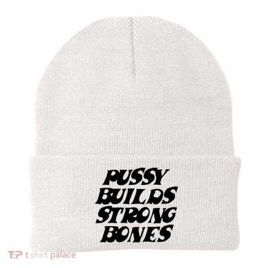 Pussy Builds Strong Bones Beanie