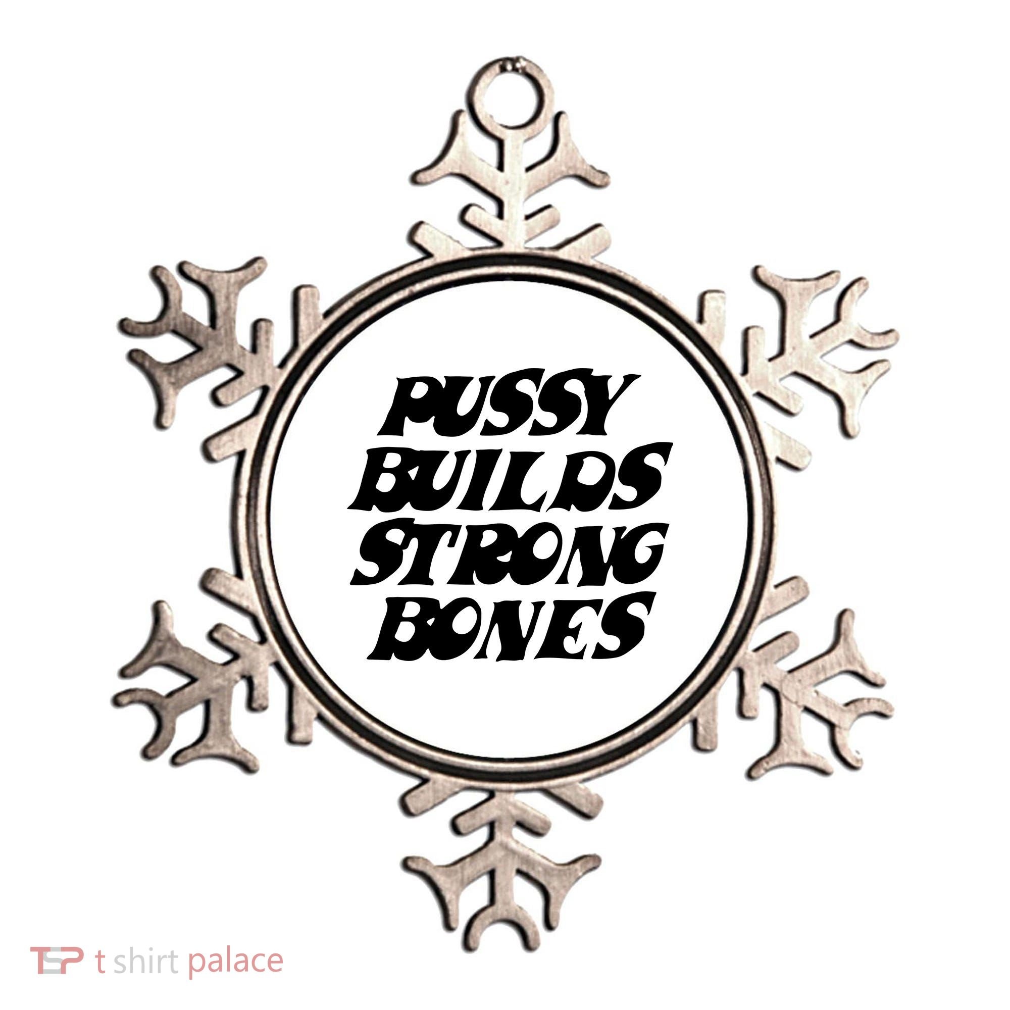 Pussy Builds Strong Bones Ornament
