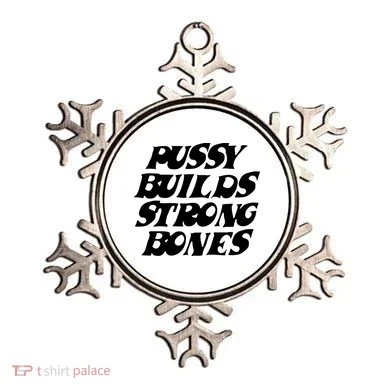 Pussy Builds Strong Bones Ornament