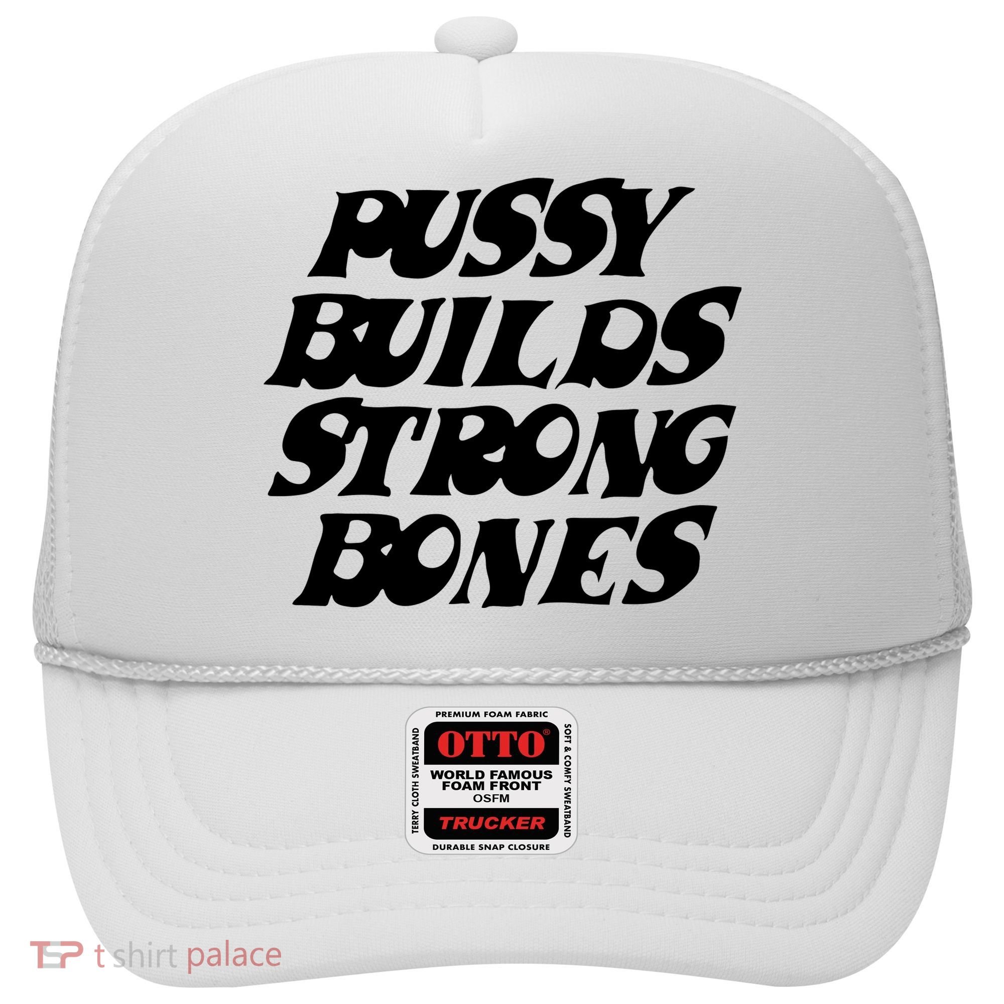 Pussy Builds Strong Bones Hat