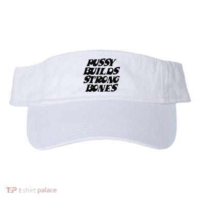 Pussy Builds Strong Bones Visor