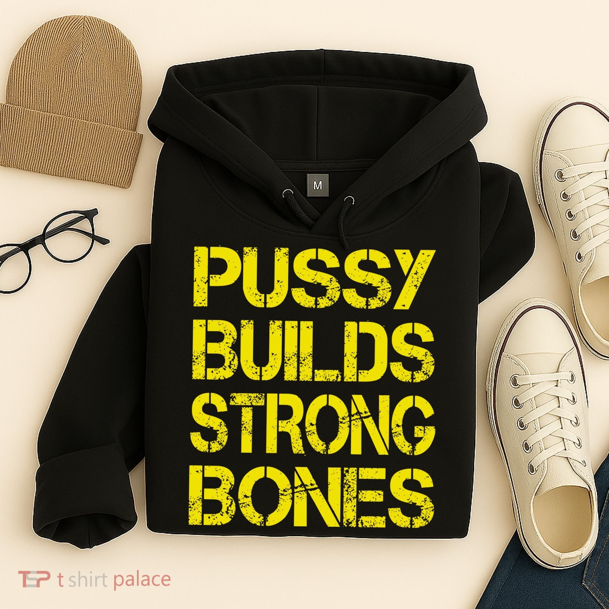 Pussy Builds Strong Bones Shirt PBSB Hoodie