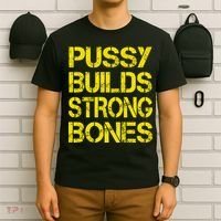 Pussy Builds Strong Bones Shirt PBSB T-Shirt thumb 6