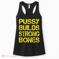 Pussy Builds Strong Bones Shirt PBSB Women's Tank Top thumb 0