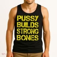 Pussy Builds Strong Bones Shirt PBSB Tank Top thumb 3