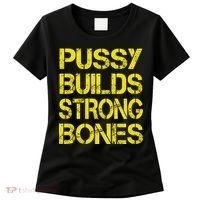 Pussy Builds Strong Bones Shirt PBSB Women's T-Shirt thumb 0