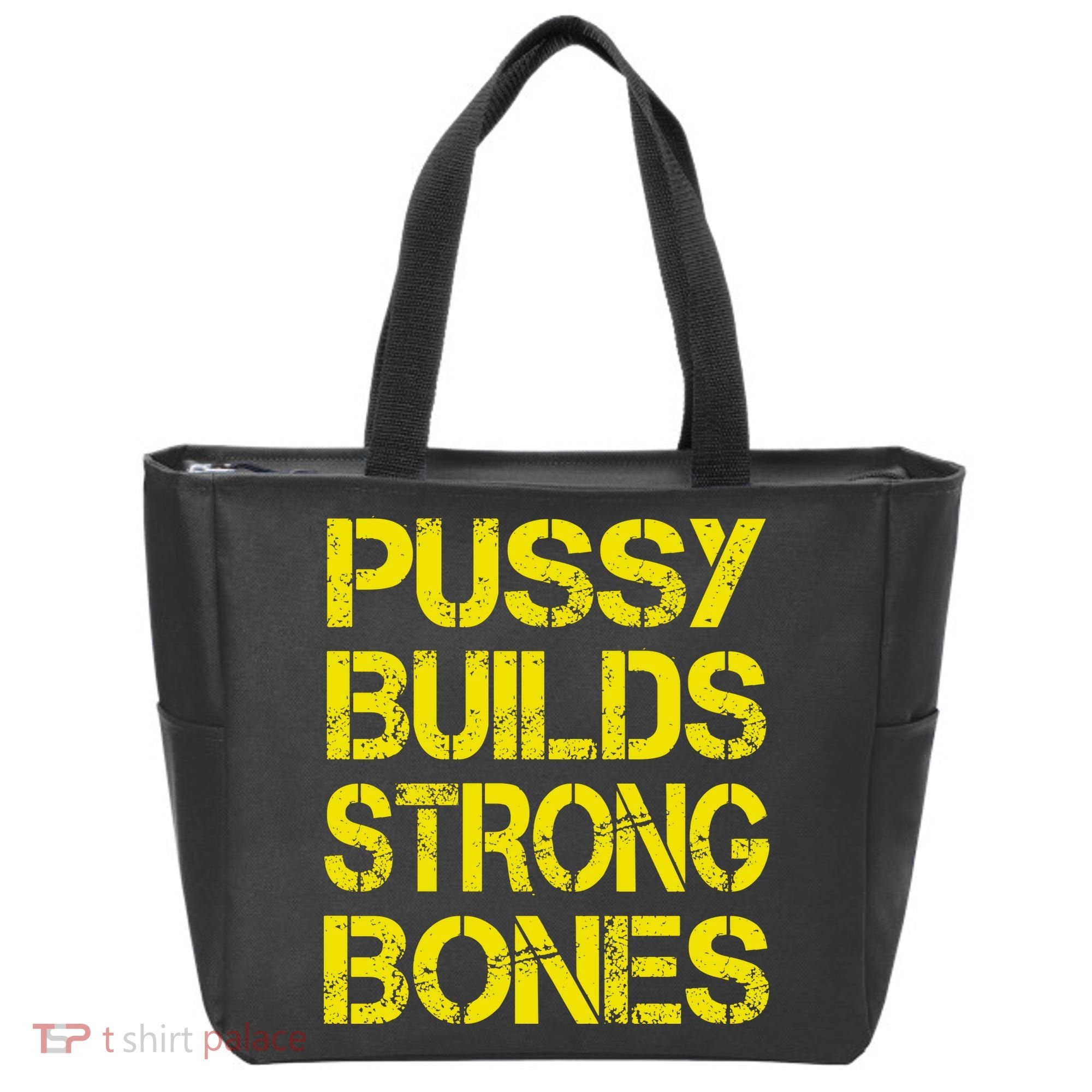 Pussy Builds Strong Bones Shirt PBSB Tote Bag